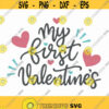 My First Valentines SVG 1st Valentines svg My first Valentines Day svg Baby svg Instant Download Onesie Design svg Valentines baby svg Design 379