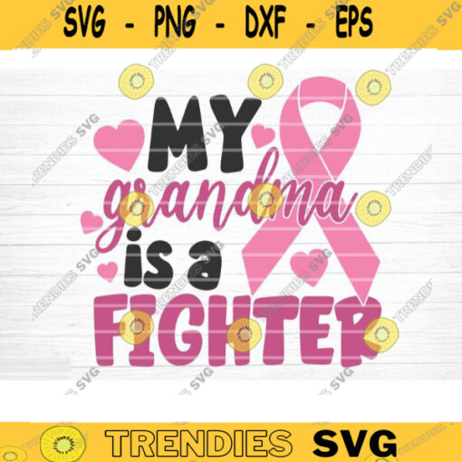 My Grandma Is A Fighter Svg Cut File Vector Printable Clipart Breast Cancer Quote Svg Cancer Saying Svg Breast Cancer Bundle Svg Design 414 copy