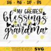My Greatest Blessings Call Me Grandma Vector Printable Clipart Funny Mom Quote Svg Mama Saying Mama Sign Mom Gift Svg Decal Design 879 copy