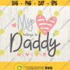 My Heart Belongs To Daddy SVG PNG Baby Girl Svg Daddy Svg Father Svg Baby Svg Cricut Svg Cut File Cricut Design 567