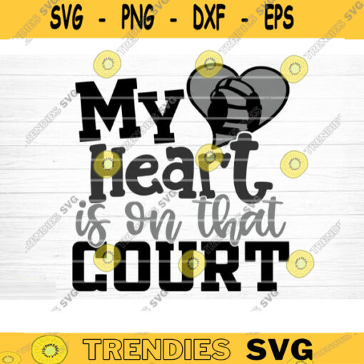 My Heart Is On That Court SVG Cut File Love Wrestling Svg Wrestling Mom Dad Shirt Svg Wrestling Life Svg Silhouette Cricut Design 1123 copy