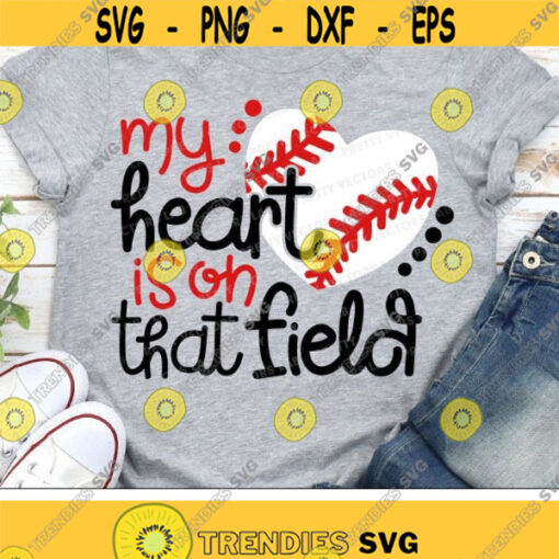 My Heart Is On That Field Svg Baseball Mama Svg Baseball Mom Svg Dxf Eps Png Fan Quote Cut Files Game Day Clipart Silhouette Cricut Design 1543 .jpg