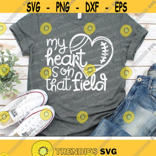 My Heart Is On That Field Svg Football Svg Football Mom Svg Dxf Eps Png Love Football Cut Files Football Life Clipart Silhouette Cricut Design 1318 .jpg