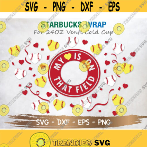 My Heart is on That Field Starbucks Cup SVG Softball SVG DIY Venti for Cricut 24oz Instant Download Design 108