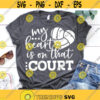 My Heart is on that Court Svg Basketball Svg Basketball Mom Svg Basketball Shirt Svg Basketball Fan Svg Cut Files for Cricut Png Dxf.jpg
