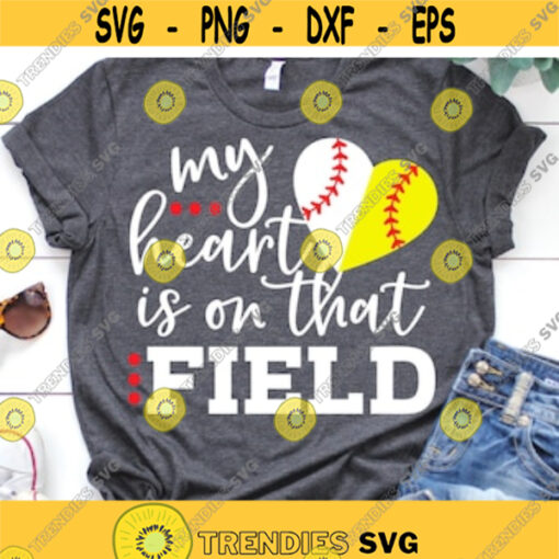 My Heart is on that Field Svg Baseball Svg Baseball Mom Svg Game Day Baseball Shirt Svg Baseball Fan Svg Cut Files for Cricut Png