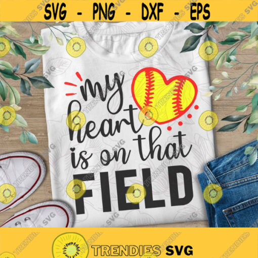 My Heart is on that Field Svg FileDXF Silhouette PrintStickerCricutcut filesT shirt DesignSoftball Svg Softball Mom SvgGame Day svg Design 422
