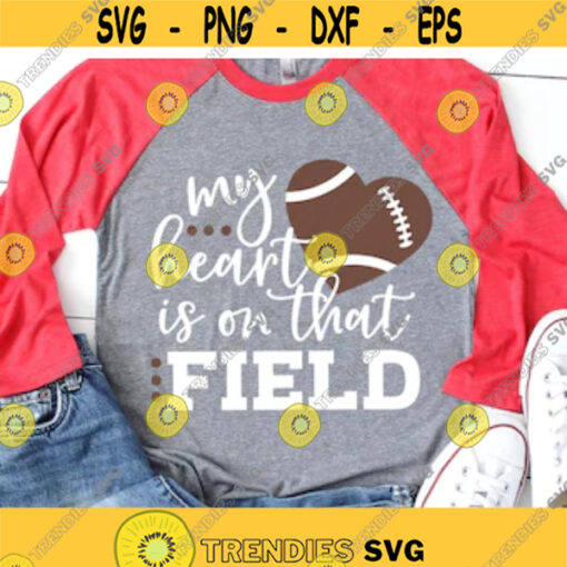 My Heart is on that Field Svg Football Svg Baseball Svg Mom Game Day Svg Half Heart Svg Football Fan Svg Cut Files for Cricut Png