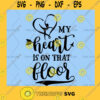 My Heart is on that Floor Custom Gymnastics SVG File Cut Files Silhouette Download Instant