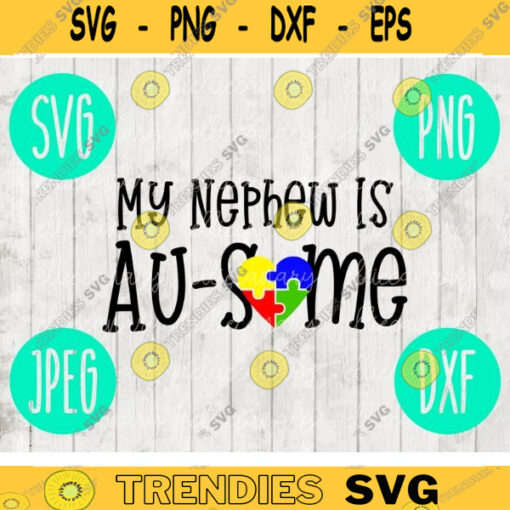 My Nephew Ausome Awesome Autism Awareness svg png jpeg dxf CommercialUse Vinyl Cut File Puzzle Light It Up Blue Parent Mom Dad 307