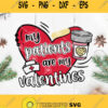 My Patients Are My Valentines Nurse Cute Valentines Day Svg Valentine Svg Gift For Nurse Svg Red Heart Svg