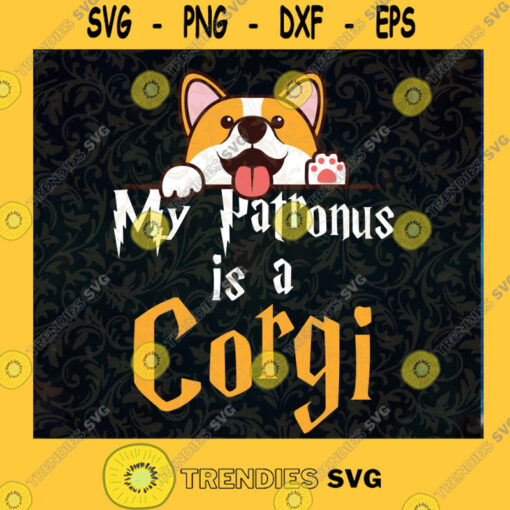 My Patronus Is A Corgi Funny Dog Lover Gifts Pet Owners PNG SVG File Silhouette Cut Files For Cricut Instant Download Vector Download Print Files