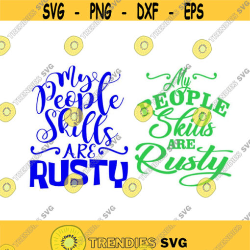 My People Skills are Rusty Cuttable Design SVG PNG DXF eps Designs Cameo File Silhouette Design 1936