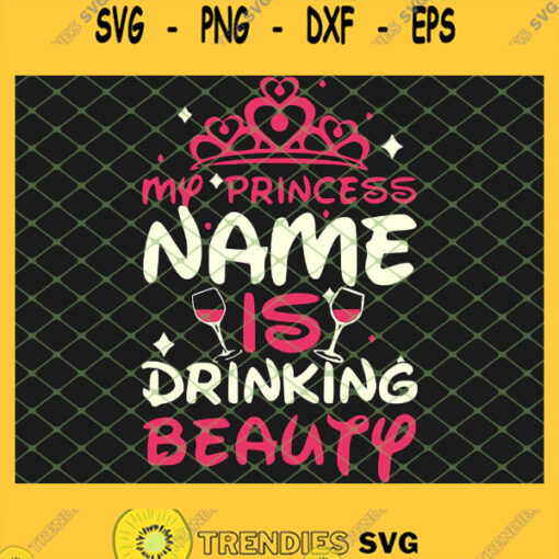 My Princess Name Is Drinking Beauty 1