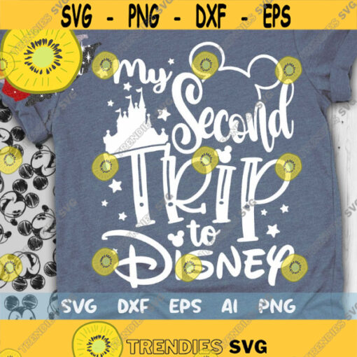 My Second Trip to Disney Svg Disney Trip Svg Disney Vacation Svg Disney Hand Lettered Svg Disney Cut File Svg Dxf Eps Png Design 263 .jpg