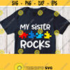 My Sister Rocks Svg Autism Sister Svg White Saying with Puzzles Svg Digital T shirt for Sister Brother of Autism Girl Cricut Silhouette Design 791