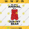 My Spirit Animal Is A Gummy Bear Svg