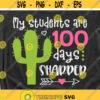My Students Are 100 Days Sharper Svg 100 Days of School Svg Teacher Svg Teacher Shirt Svg 100 Days Smarter School Svg Cricut Png Dxf.jpg