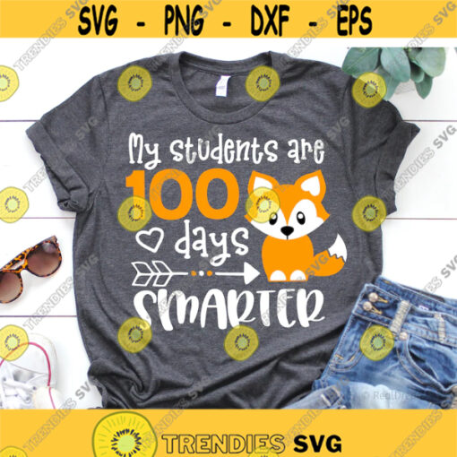My Students Are 100 Days Smarter Svg Teacher Shirt Svg Teacher 100 Days of School Svg 100th Day of School Svg Files for Cricut Png