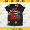 My Students Are 100 Days Smarter svg 100 Days svg 100th Day of School svg Teacher Teacher Shirt Clipart Cut File Cricut Silhouette Design 310.jpg