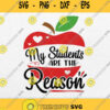 My Students Are The Reason Svg Png