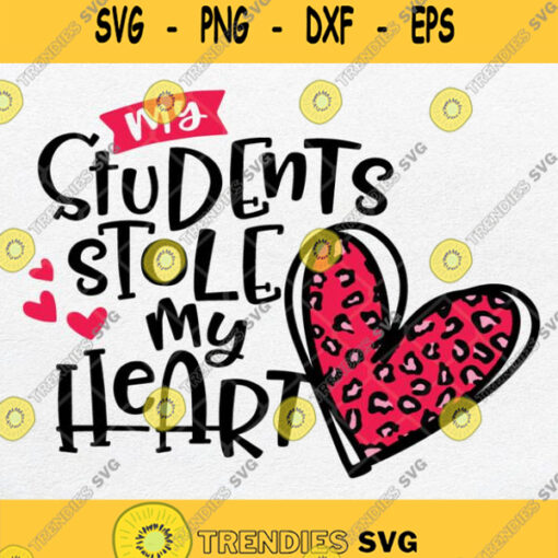 My Students Stole My Heart Svg Png Dxf Eps
