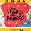 My Valentine Has Paws Svg Valentines Day Svg Valentine Svg Dxf Eps Png Dog Mom Svg Funny Quote Cut Files Cat Mama Silhouette Cricut Design 1397 .jpg