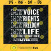 My Voice My Rights My Freedom My Life SVG Digital Files Cut Files For Cricut Instant Download Vector Download Print Files