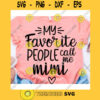 My favorite people call me mimi svgMom life svgMommy shirt svgFunny mom shirt svgMommy svgMothers Day svg