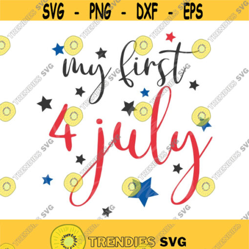 My first 4 july svg 4th of july svg fourth of july svg png dxf Cutting files Cricut Cute svg designs print Design 737