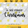 My first Christmas svg My 1st Christmas svg Christmas svg Baby Christmas Cut File Christmas onesie Cricut Silhouette svg dxf png jpg Design 1077