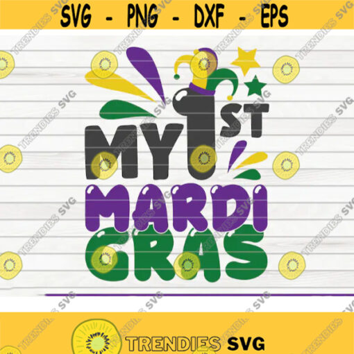 My first Mardi Gras SVG funny Mardi Gras Vector Cut File clipart printable vector commercial use instant download Design 446
