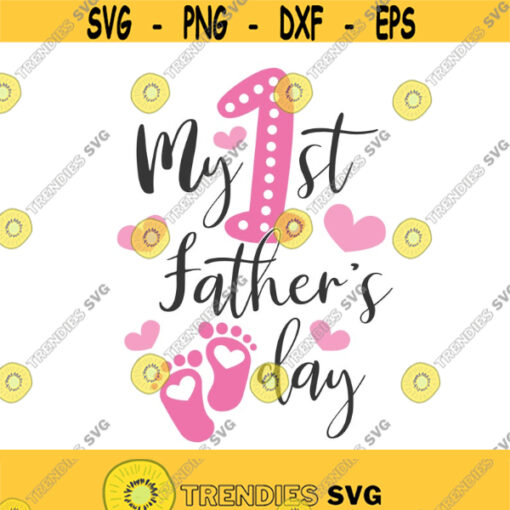 My first fathers day svg fathers day svg father svg baby girl svg png dxf Cutting files Cricut Cute svg designs print quote svg Design 104
