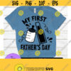 My first fathers day. First fathers day svg. Cute fathers day. Baby bottle svg. beer bottle svg. Fathers day. Design 1028
