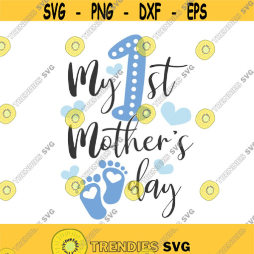 My first mothers day svg mothers day svg baby svg boy svg png dxf Cutting files Cricut Cute svg designs print for t shirt quote svg Design 69