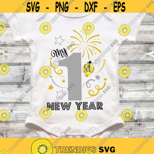 My first new year SVG New years eve SVG Baby 1st new year First New year 2022 cut files