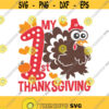My first thanksgiving day svg turkey svg thanksgiving day svg png dxf Cutting files Cricut Funny Cute svg designs print for t shirt Design 487