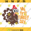 My first turkey day svg turkey svg thanksgiving day svg png dxf Cutting files Cricut Funny Cute svg designs print for t shirt Design 553