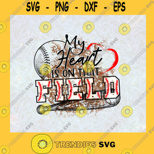 My heart is on that Field Baseball design Old style Bat and Ball Baseball Lover Baseball Fans Baseball Gift SVG Digital Files Cut Files For Cricut Instant Download Vector Download Print Files