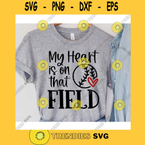 My heart is on that field svgBaseball Mom svgBaseball mama svgBaseball shirt svgBaseball ball svgBaseball cut fileBaseball svg cricut