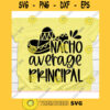 Nacho Average Principal svgCinco de mayo svgNacho average Principal svg file for cricutNacho average Principal svg shirt