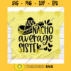 Nacho Average Sister svgCinco de mayo svgNacho average Sister svg file for cricutNacho average Sister svg shirtSister cut file