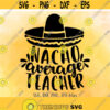 Nacho Average Teacher SVG Back To School svg Teacher First Day Of School svg Teacher School Quote svg Teacher svg Teacher Shirt svg Design 894