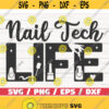 Nail Tech Life SVG Cut File Cricut Commercial use Instant Download Silhouette Love Nails SVG Nail Artist SVG Design 561