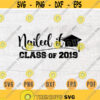 Nailed it Class of 2019 Graduated SVG Quote Cricut Cut Files INSTANT DOWNLOAD Graduation Gifts Cameo File Graduation Shirt Iron Shirt n589 Design 814.jpg