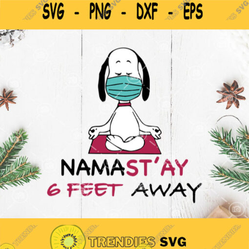 Namastay 6 Feet Away Svg Snoopy Yoga Svg Yoga Namaste Svg Snoopy Vector