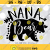 Nana Bear SVG Nana SVG Nana Christmas svg Nana Shirt Design Bear Nana svg Nana svg Sayings Cricut Silhouette cut files Design 266