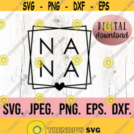 Nana Geometric Square SVG Nana Square Shirt Nana SVG Most Loved Nana clipart Digital Download Cricut Cut File Best Nana Ever PNG Design 626