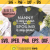 Nanny is my Name Spoiling is my Game SVG Most Loved Nanny SVG Nanny Shirt svg Nanny SVG Digital Download Best Nanny Ever Design 531