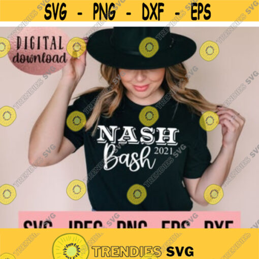 Nash Bash SVG Nashville Bachelorette Lets Get Nashty SVG Smashed In Nash Girls Nashville Trip Instant Download Cricut Cut File Design 84